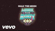 WALK THE MOON - Work This Body