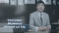 Yaxyobek Muminov - Dildor go'zal